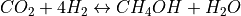 CO_2 + 4H_2 \leftrightarrow CH_4 OH + H_2O
