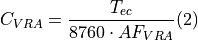 C_{VRA}= \frac{T_{ec}}{8760 \cdot AF_{VRA}} (2)